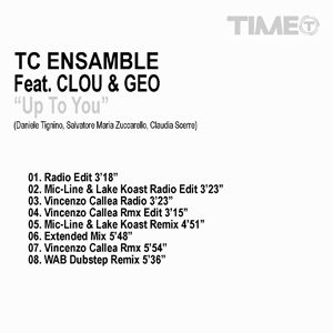 Tc Ensamble Feat. Clou & Geo - Up To You (Radio Date: 11 Novembre 2011)